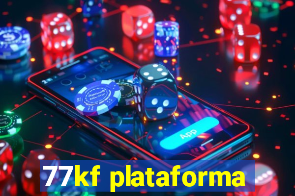 77kf plataforma